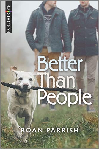 Roan Parrish: Better Than People (Paperback, 2020, Carina Adores)
