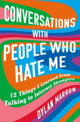 Dylan Marron: Conversations with People Who Hate Me (2022, Atria Books)