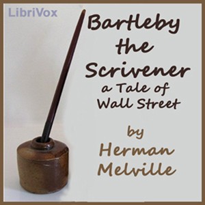 Bartleby the Scrivener (EBook, 2011, LibriVox)