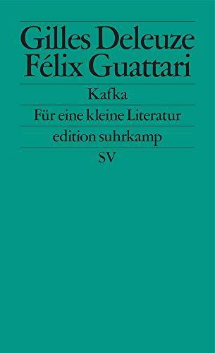 Gilles Deleuze, Félix Guattari: Kafka. Für eine kleine Literatur. (German language, 1976)