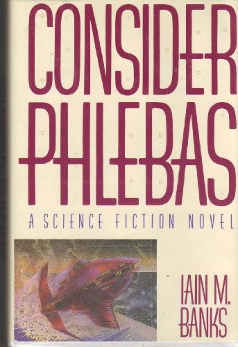 Iain Banks: Consider Phlebas (Hardcover, 1987, St. Martin's Press)
