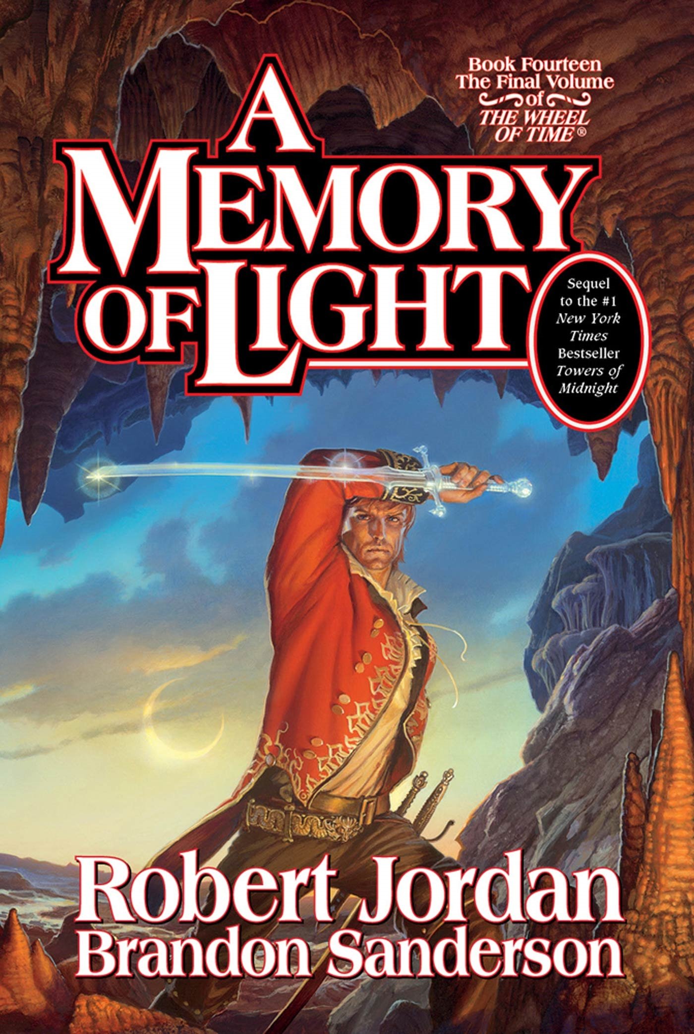 Brandon Sanderson, Robert Jordan: A Memory of Light (Hardcover, 2013, Tor)