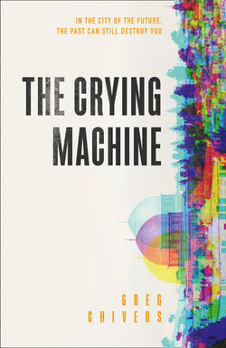 The Crying Machine (Hardcover, en-Latn-US language, 2019, HarperVoyager)