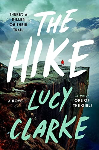 Lucy Clarke: Hike (2023, Penguin Publishing Group, G.P. Putnam's Sons)