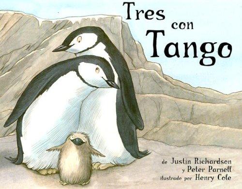 Justin Richardson, Peter Parnell: Tres Con Tango / And Tango Makes Three (Hardcover, Spanish language, 2006, Lectorum Publications)