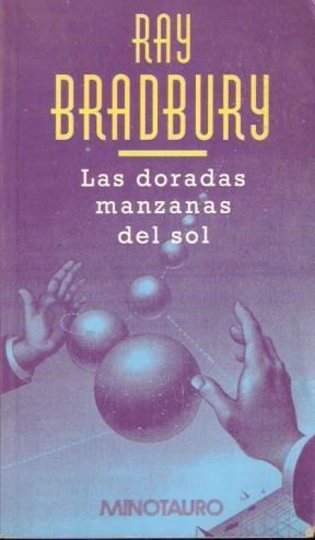 Ray Bradbury: Las doradas manzanas del sol. - 3. edición (2013, Minotauro )