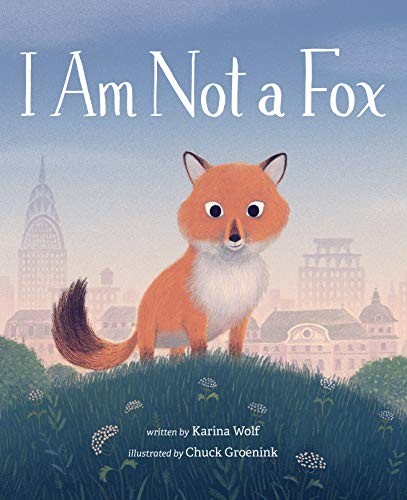 Karina Wolf: I Am Not a Fox (Hardcover, G.P. Putnam's Sons Books for Young Readers)