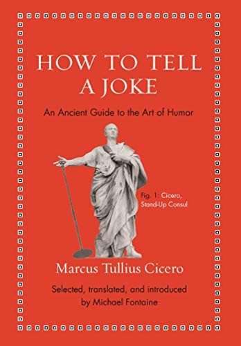 Cicero, Michael Fontaine, Quintilian: How to Tell a Joke (Hardcover, 2021, Princeton University Press)