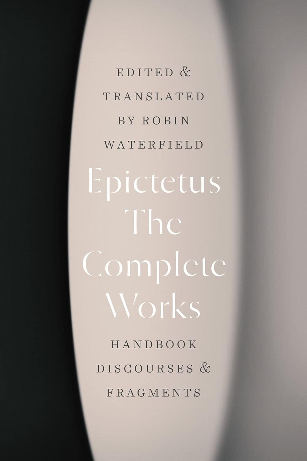 Robin Waterfield, Epictetus: Complete Works (2022, University of Chicago Press)