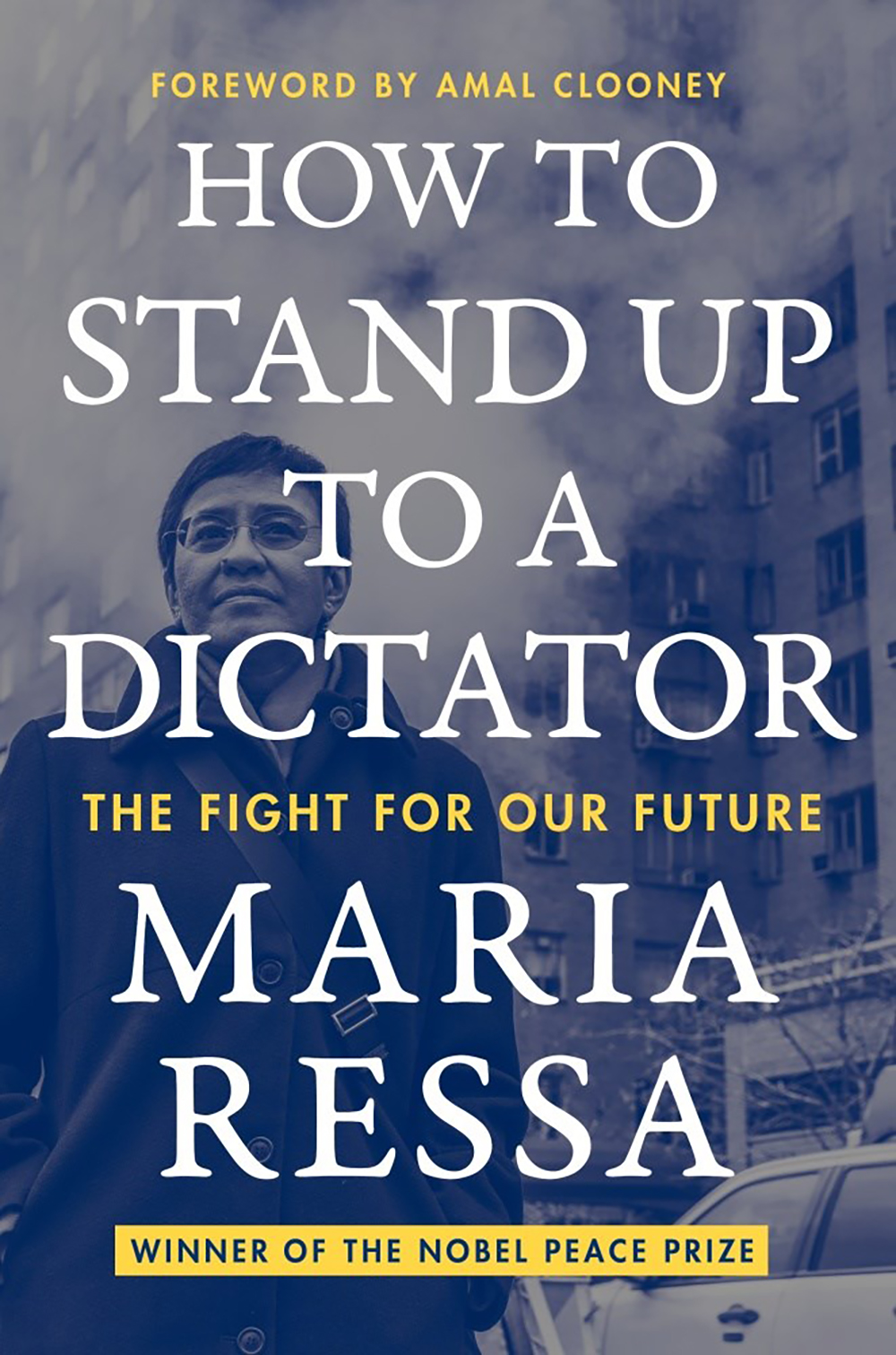 Maria Ressa: How to Stand up to a Dictator (2022, HarperCollins Publishers)