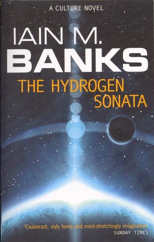 Iain Banks: The Hydrogen Sonata (2013, Orbit)