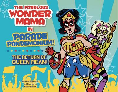 Renny Roccon: The Fabulous Wonder Mama in Parade Pandemonium (Paperback, en-Latn-AU language, 2022, Renny Roccon)