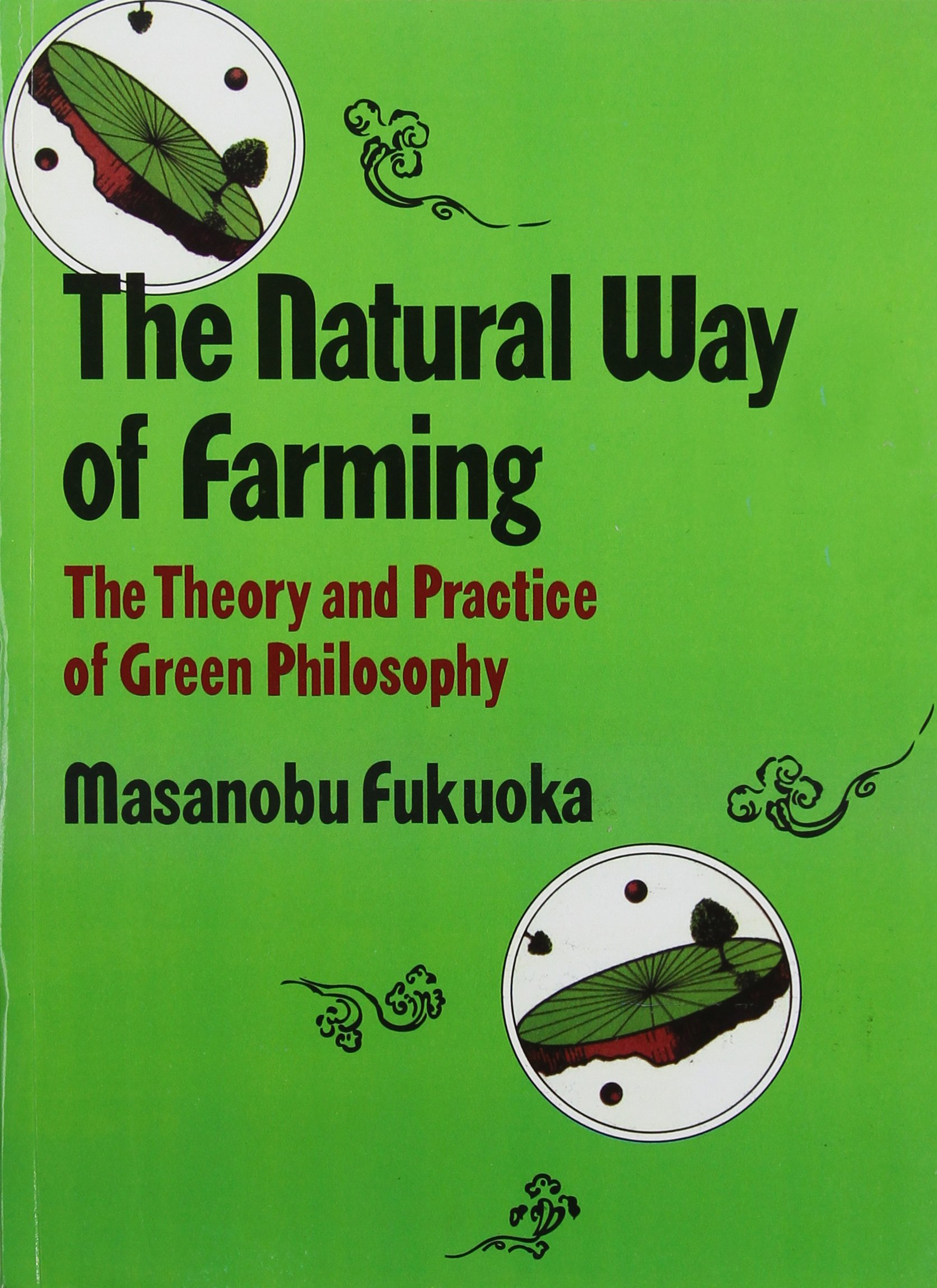 Masanobu Fukuoka: Natural Way of Farming (Paperback, 1985, see notes for publisher info)