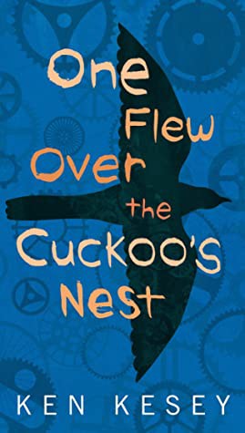 Ken Kesey: One Flew Over the Cuckoo's Nest (Paperback, 2019, Signet)