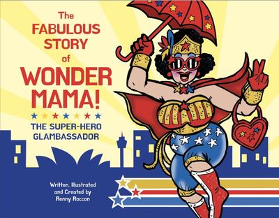 Renny Roccon: The Fabulous Story of Wonder Mama (Paperback, en-Latn-AU language, 2021, Renny Roccon)