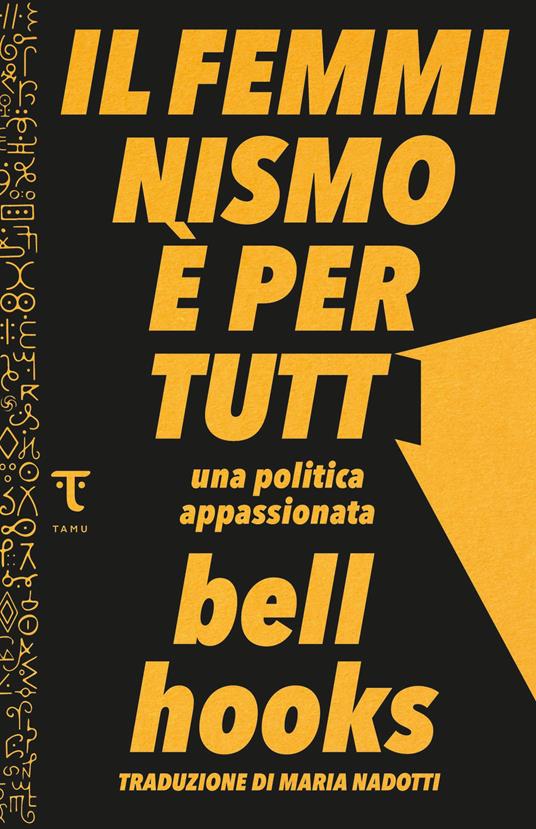 bell hooks: Il femminismo è per tutt (Paperback, Italiano language, 2021, Tamu)