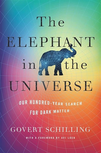 The Elephant in the Universe (Hardcover, en-Latn-NL language, 2022, Harvard University Press)