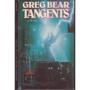 Greg Bear: Tangents (1989, Gollancz)