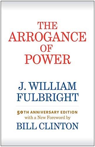 The Arrogance of Power (Paperback, 2018, University of Arkansas Press)