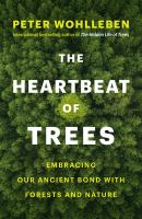 Jane Billinghurst, Peter Wohlleben: The Heartbeat of Trees (Paperback, en-Latn-US language, 2021, Black Inc.)