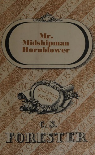 C. S. Forester: Mr Midshipman Hornblower. (1969, Michael Joseph)