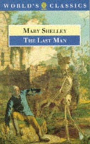 Mary Shelley: The  last man (1994, Oxford University Press)