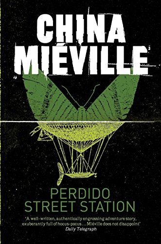 China Miéville: Perdido Street Station (Paperback, 2011, imusti, Pan Publishing)