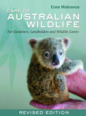 Care of Australian Wildlife (Paperback, en-Latn-AU language, 2010, New Holland)