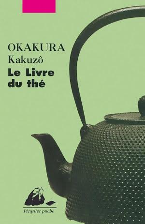 Okakura Kakuzo: Le Livre du thé (French language, 1998, Philippe Picquier)