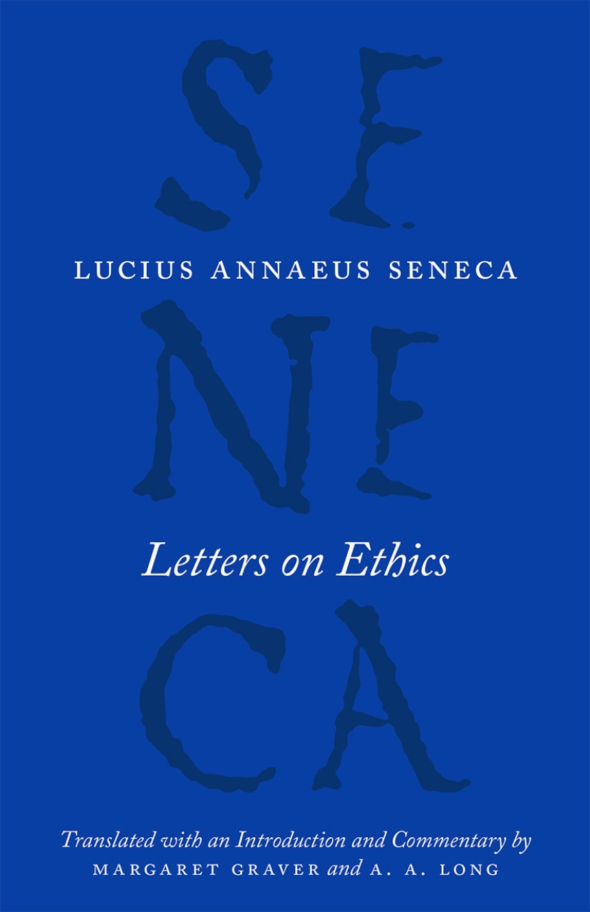 Lucius Annaeus Seneca, A. A. Long, Margaret R. Graver: Letters on Ethics (Paperback, 2017, University of Chicago Press)