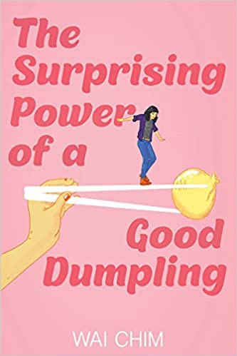 Surprising Power of a Good Dumpling (2020, Scholastic, Incorporated)