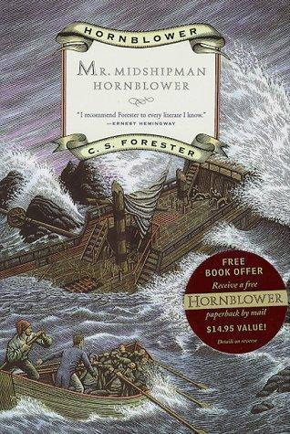C. S. Forester: Mr. Midshipman Hornblower (Hornblower Saga: Chronological Order, #1) (1998, Little, Brown)