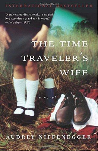 Audrey Niffenegger: The Time Traveler's Wife By Audrey Niffenegger (2004)