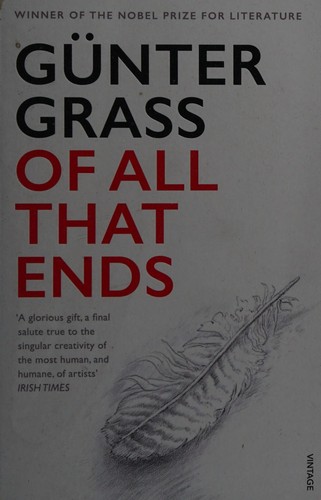 Breon Mitchell, Günter Grass: Of All That Ends (2017, Penguin Random House)