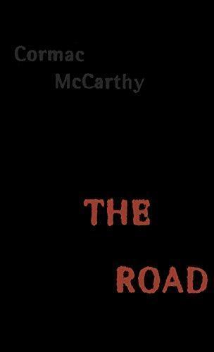 Cormac McCarthy: The Road (2006, Alfred A. Knopf)