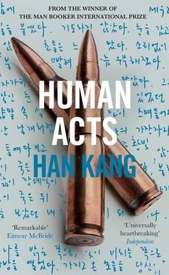Human Acts (Paperback, 2017, Portobello Books)