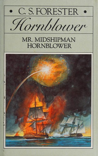 C. S. Forester: Mr. Midshipman Hornblower (1950, Little Brown)