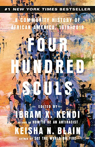 Ibram X. Kendi, Keisha N. Blain: Four Hundred Souls (Paperback, 2022, One World)