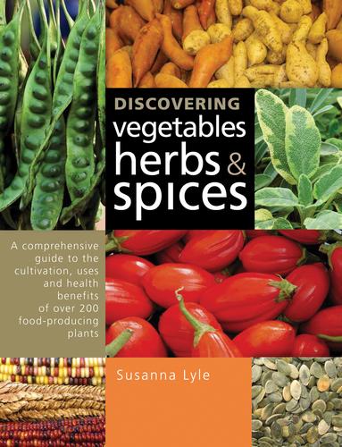 Susanna Lyle: Discovering Vegetables, Herbs and Spices (Hardcover, en-Latn language, 2009, CSIRO Publishing)