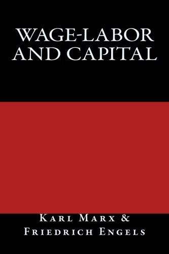 Friedrich Engels, Karl Marx, Taylor Anderson: Wage-Labor and Capital (2017, CreateSpace Independent Publishing Platform)